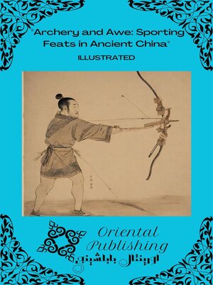 cover image of Archery and Awe Sporting Feats in Ancient China
